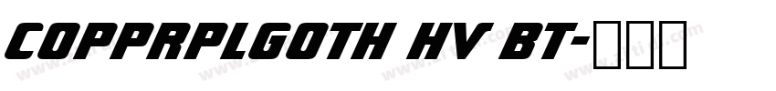 CopprplGoth Hv BT字体转换